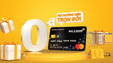 BAC A BANK miễn phí thường niên trọn đời cho chủ thẻ tín dụng