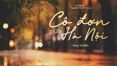 Những thanh âm Hà Nội trong sáng tác của nhạc sĩ Nguyễn Thành Trung